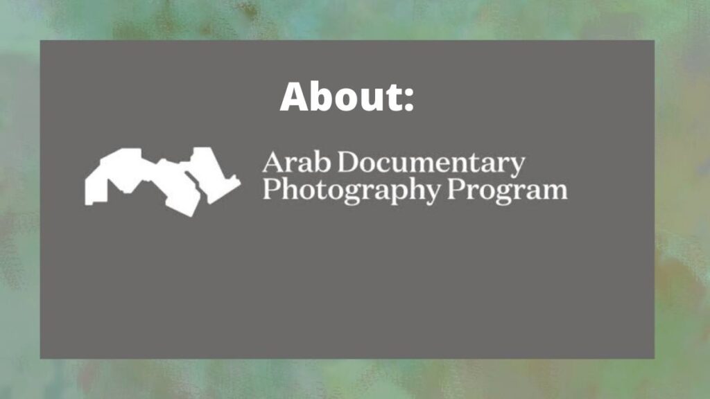 Arab Documentary Photography Program 2021