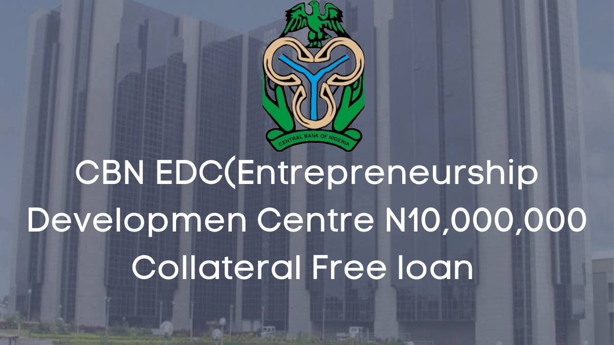 CBN EDC N10million Collateral Free Loan