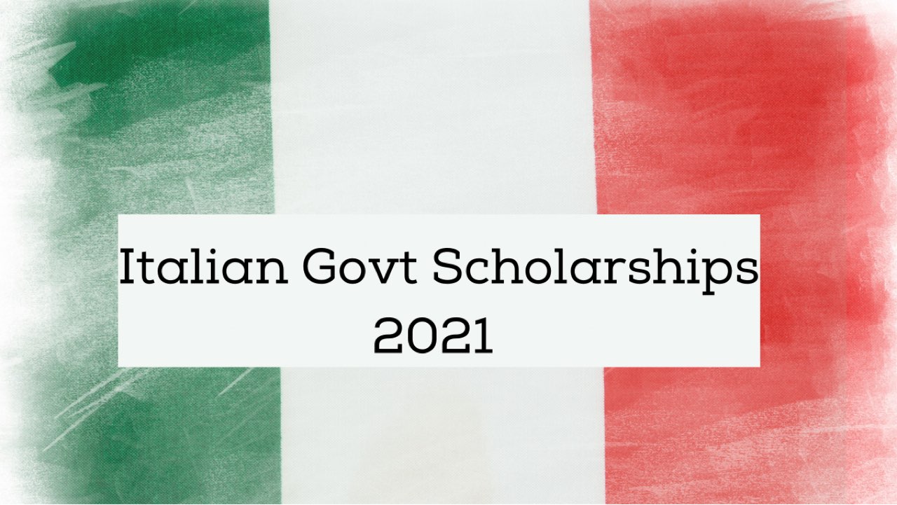 Italian Government Scholarships 2021/2022