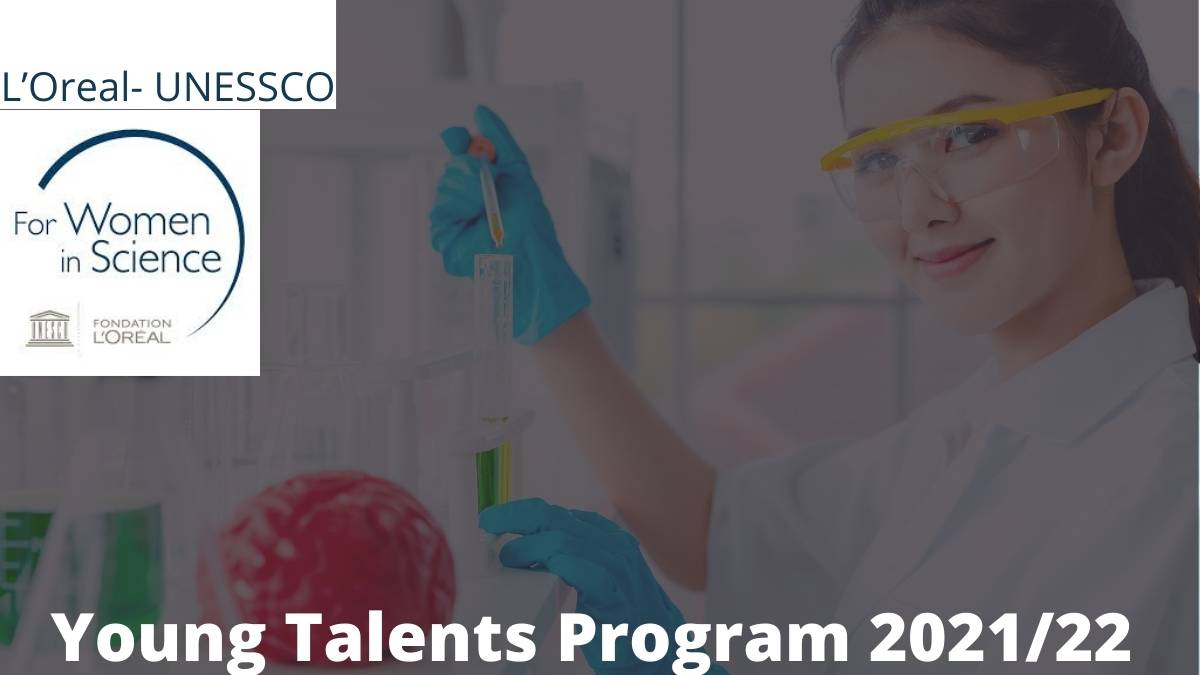 L’Oreal-UNESCO Young Talents For Women In Science Program 2021/2022