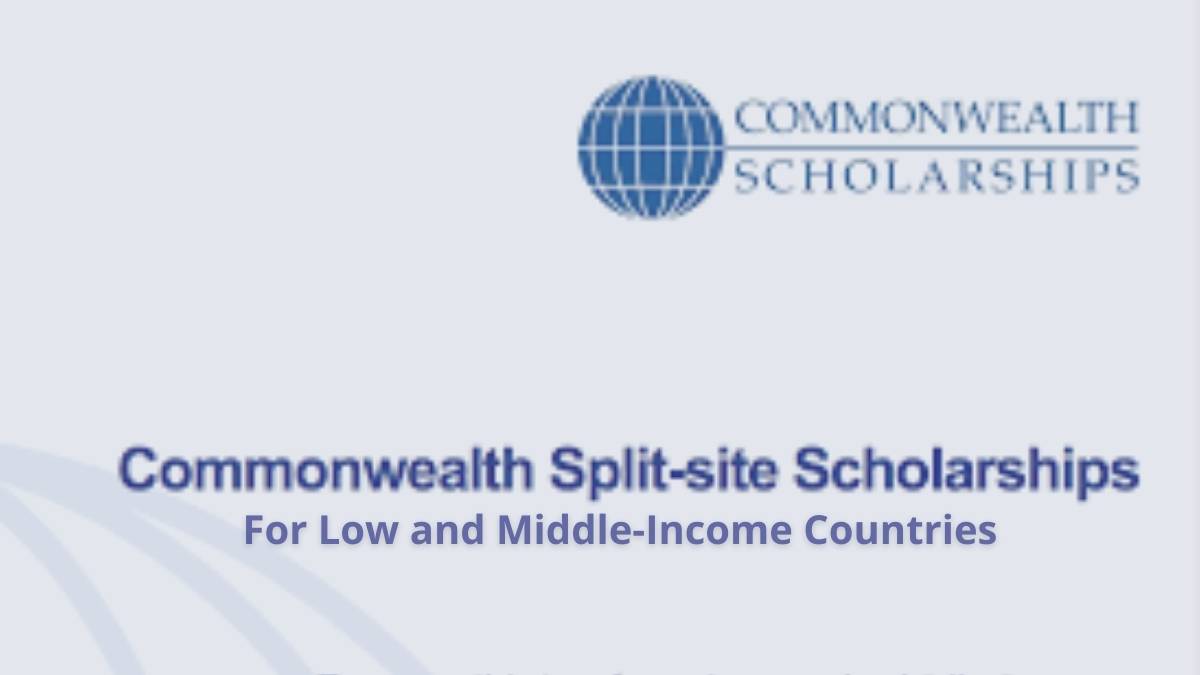 Commonwealth Split-Site Scholarships For Low And Middle-Income Countries 2021/2022