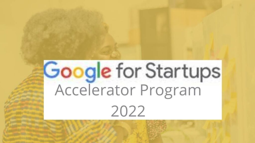 Google for Startups Accelerator Program 2022