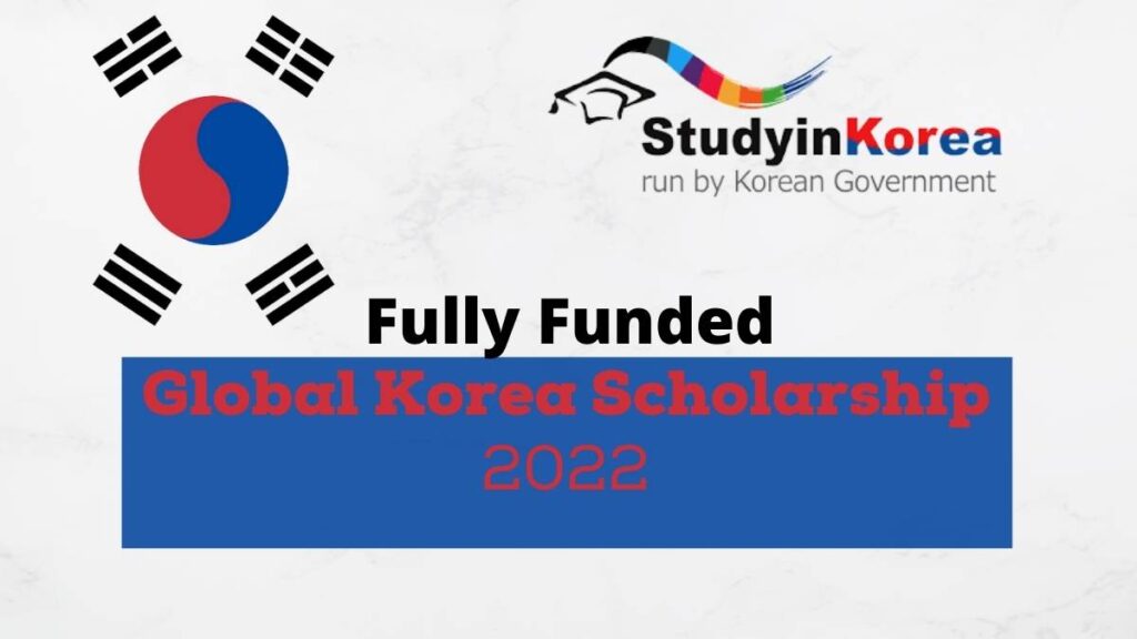 Global Korea Scholarship (GKS) 2022 [Fully Funded]