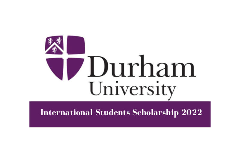 Durham University International Students Scholarship 2022
