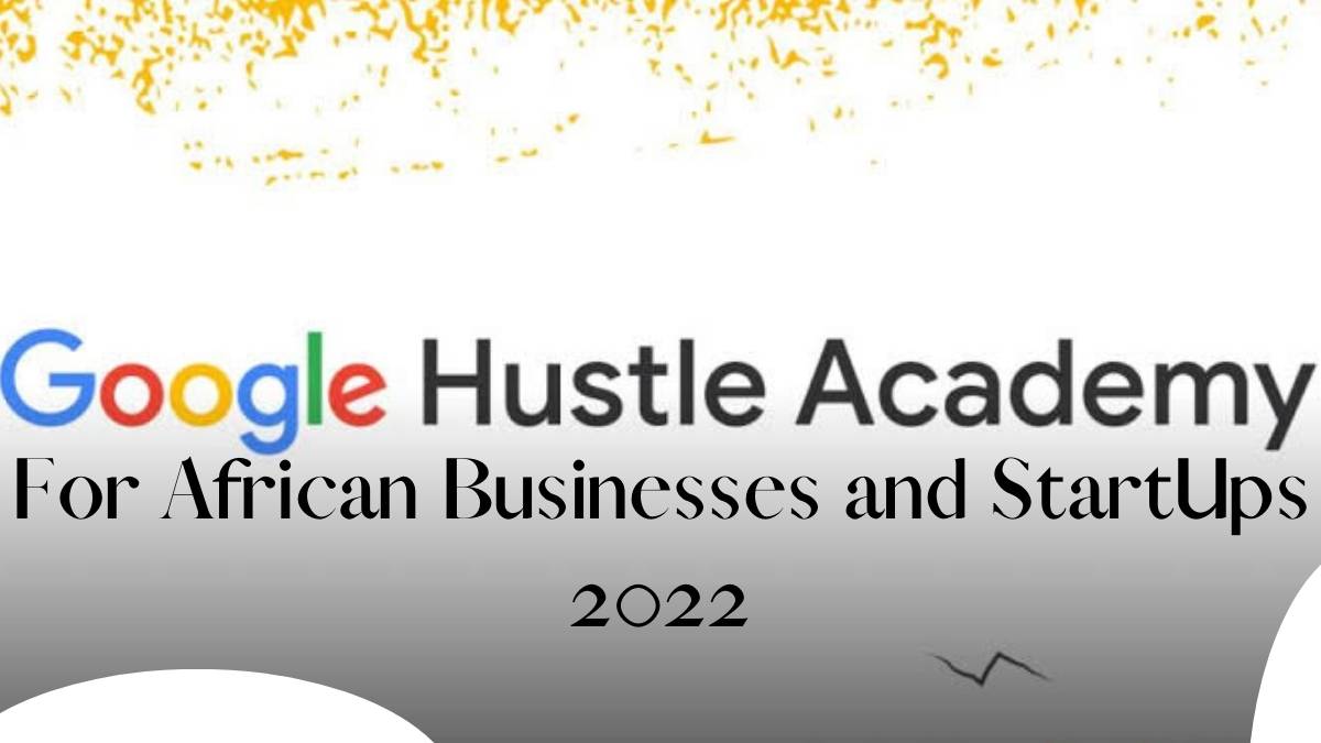 Google Hustle Academy 2022