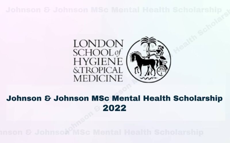 Johnson & Johnson MSc Mental Health Scholarships 2022/23