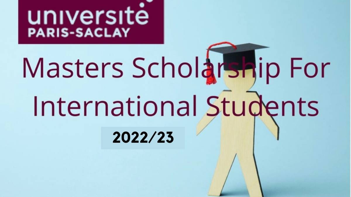 Paris-Saclay Masters Scholarship 2022/23
