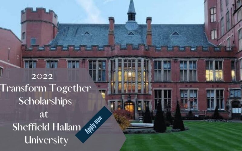 Sheffield Hallam University Transform Together Scholarships for Undergraduates and Postgraduates 2022