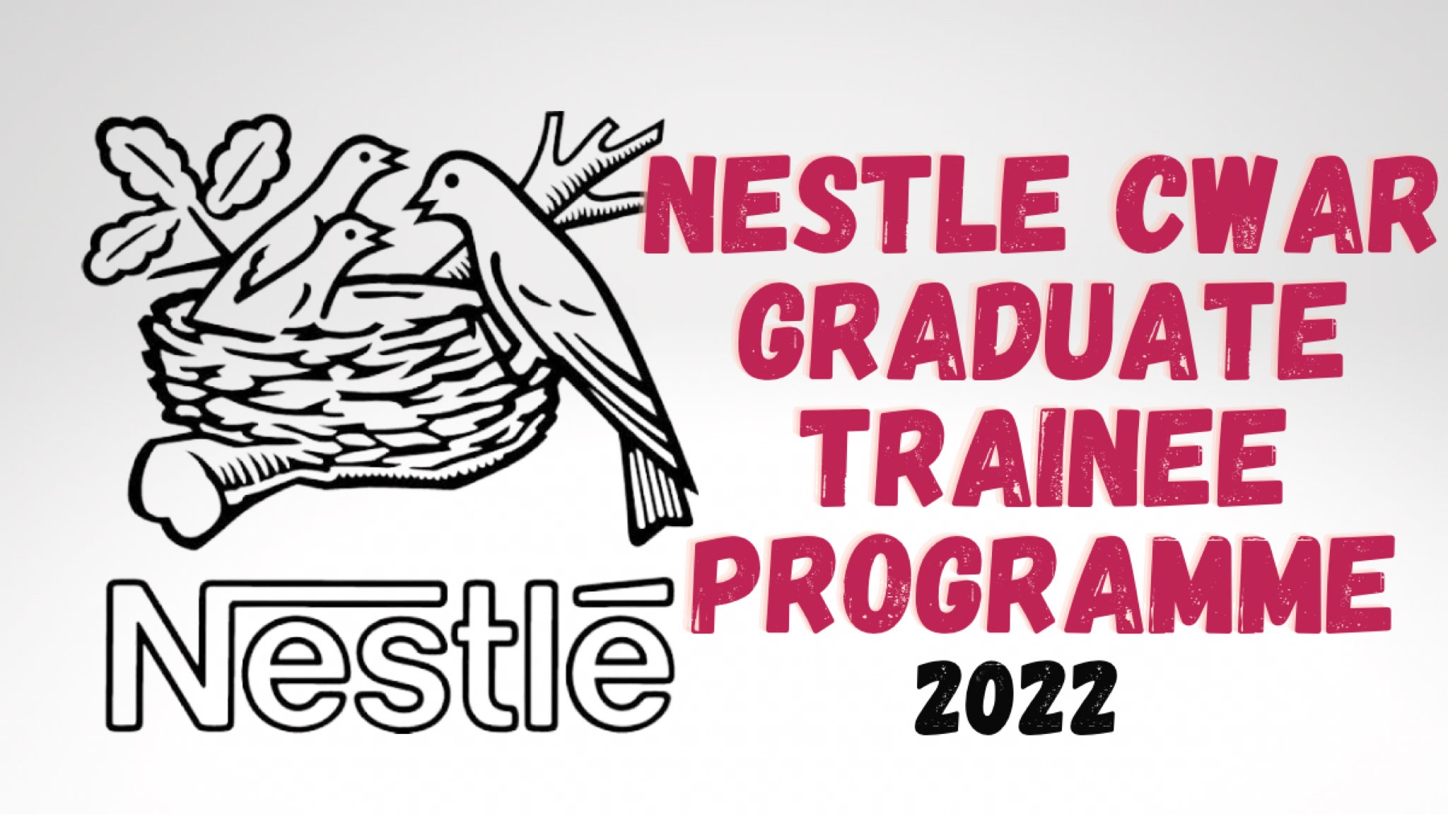 Nestle Graduate Trainee Program 2022