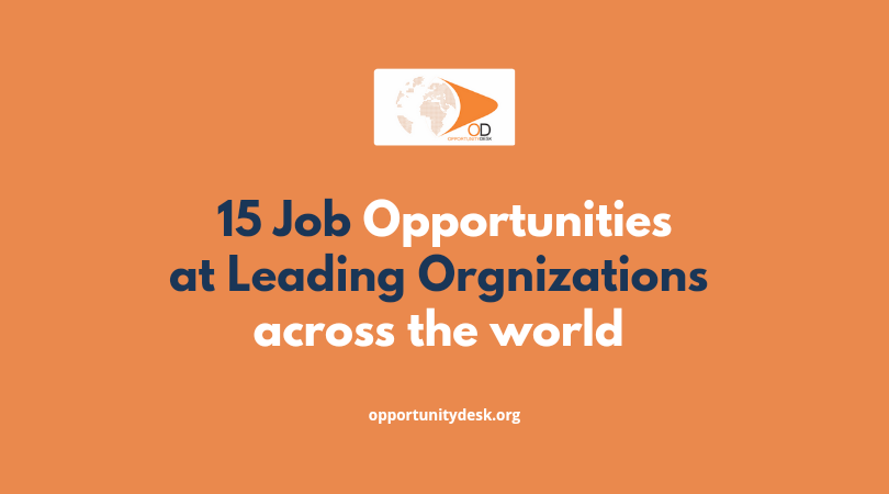 15 Jobs Opportunities at Leading Organizations Currently Open – October 26, 2022