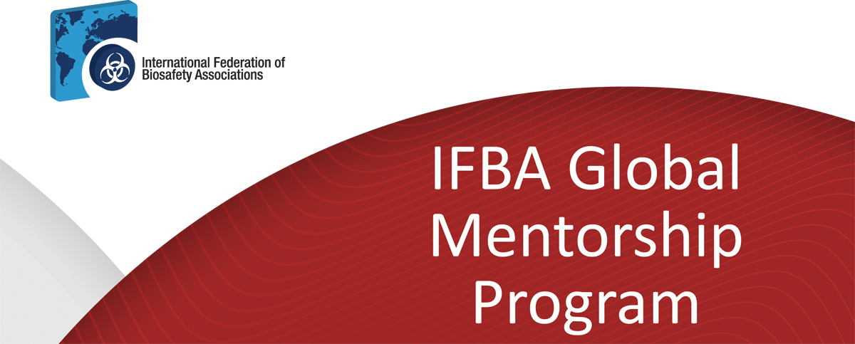International Federation of Biosafety Associations (IFBA) Global Mentorship Programme 2023