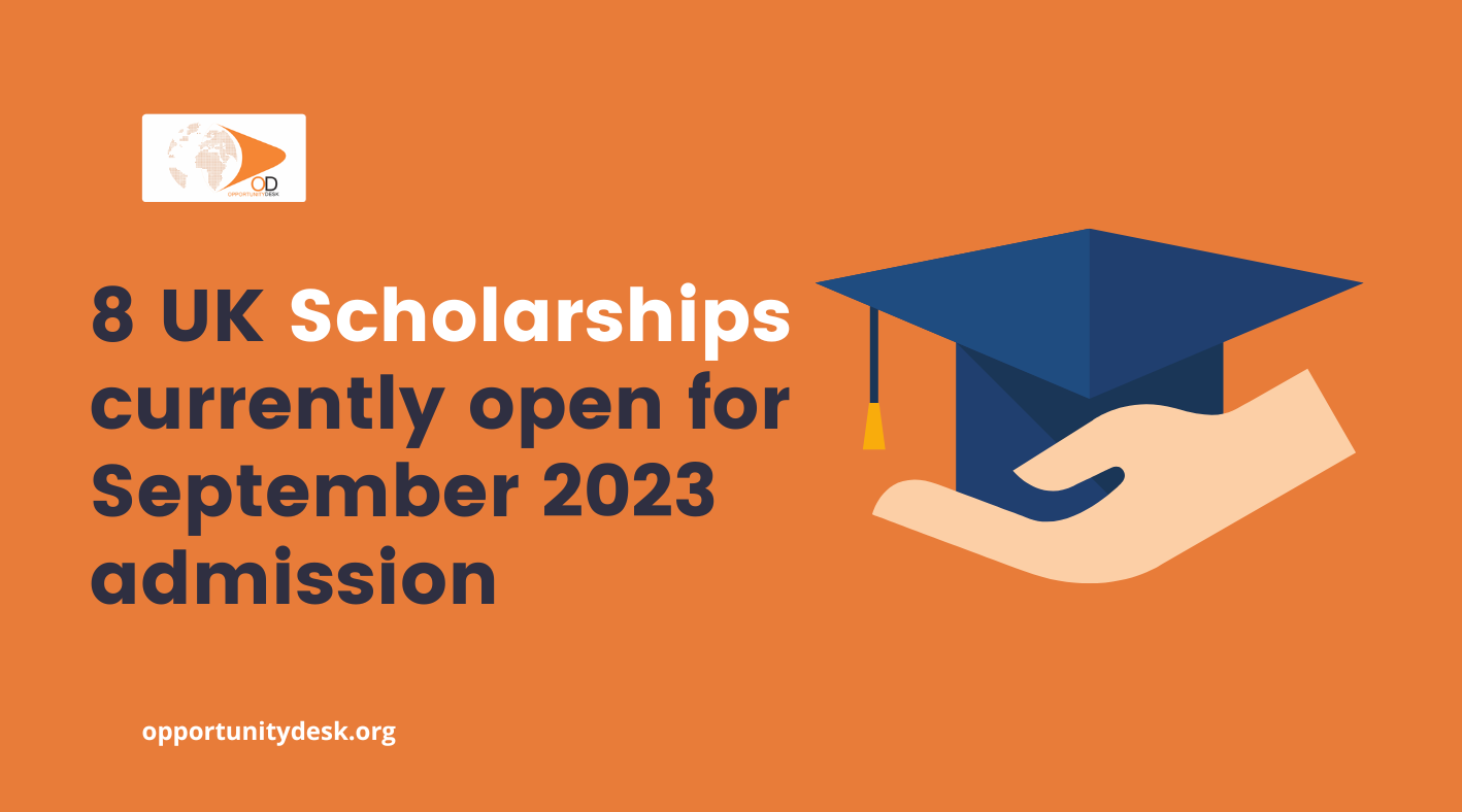 UK Scholarships Currently Open For September 2023 Admission.