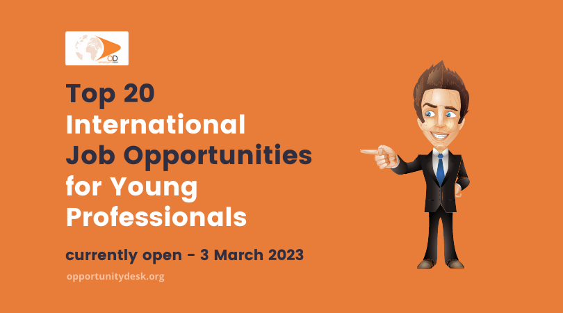 20 International Job Opportunities for Young Professionals – March 3, 2023