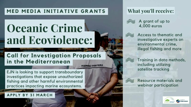 EJN Mediterranean Media Initiative Oceanic Crime & Ecoviolence Investigation Partnership Call 2023 (up to €4,000)