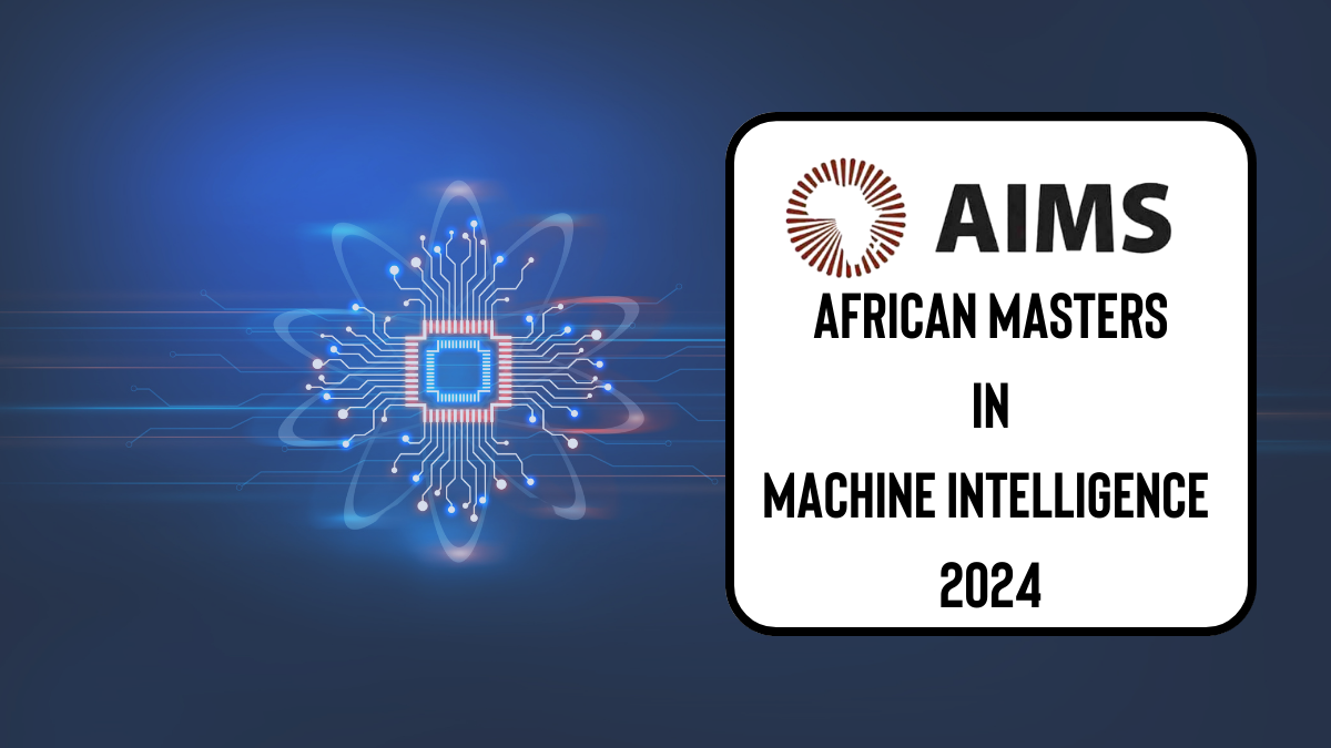 Aims African Masters in Machine Intelligence Scholarship 2024