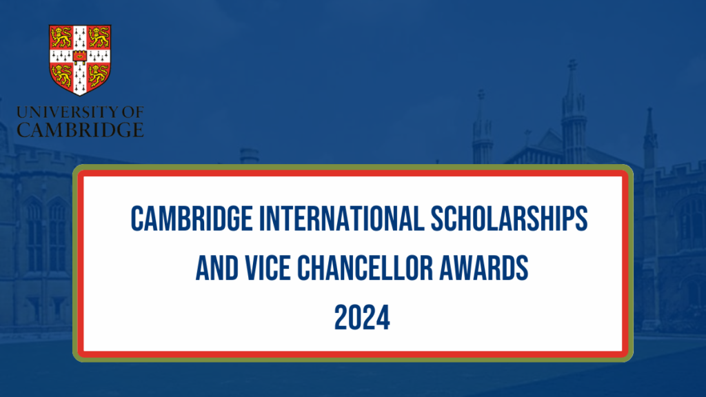 Cambridge International Scholarships and Vice-Chancellor’s Awards