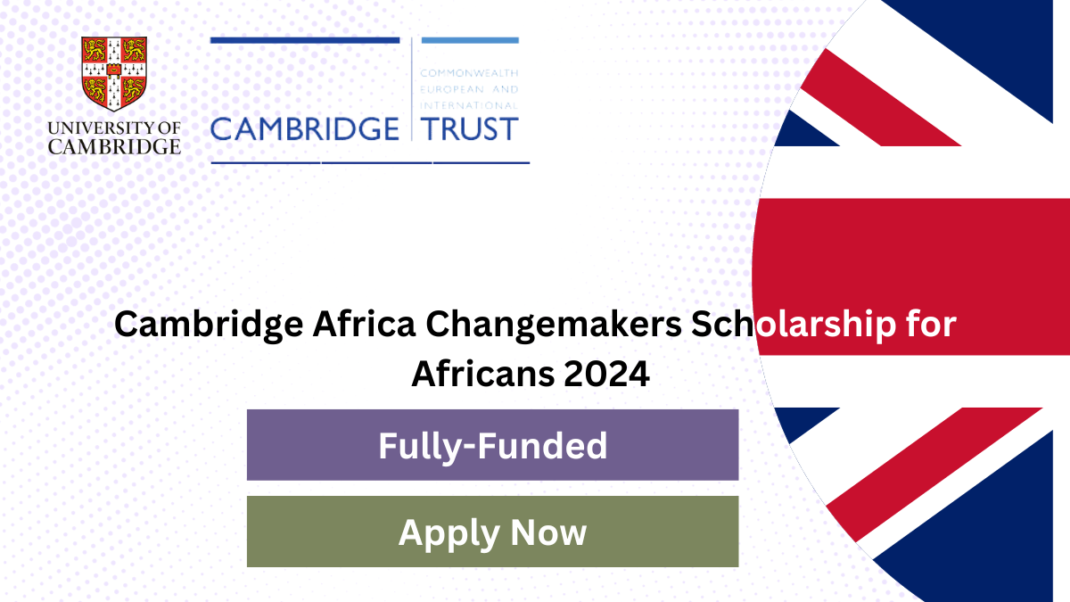 Cambridge Africa Changemakers Scholarship
