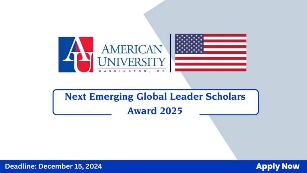 American University Next Emerging Global Leader Scholars Award 2025